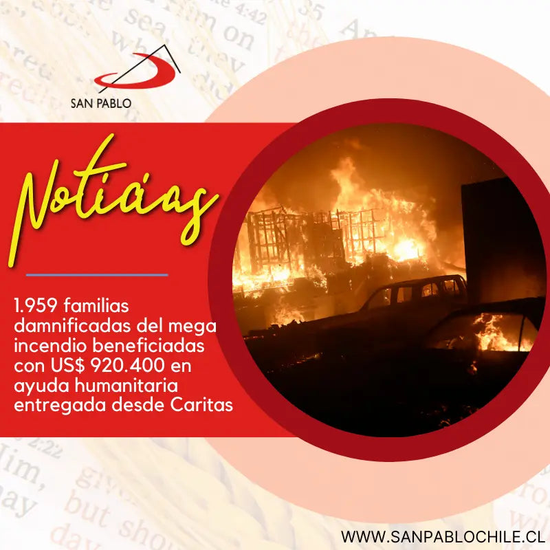 1.959 familias damnificadas del mega incendio beneficiadas con US$ 920.400 en ayuda humanitaria entregada desde Caritas