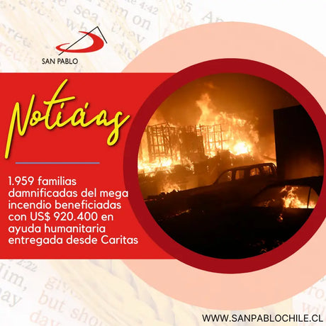 1.959 familias damnificadas del mega incendio beneficiadas con US$ 920.400 en ayuda humanitaria entregada desde Caritas
