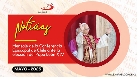 Mensaje de la Conferencia Episcopal de Chile ante la elección del Papa León XIV
