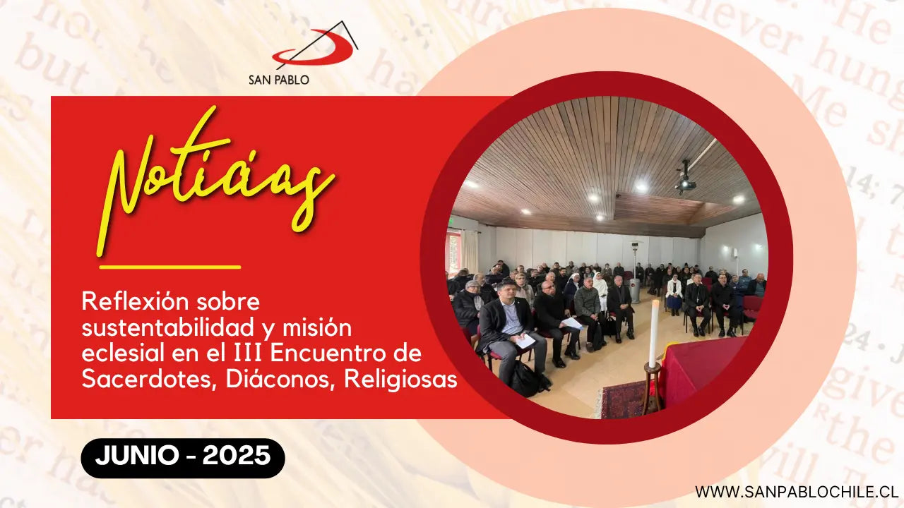 Reflexión sobre sustentabilidad y misión eclesial en el III Encuentro de Sacerdotes, Diáconos, Religiosas