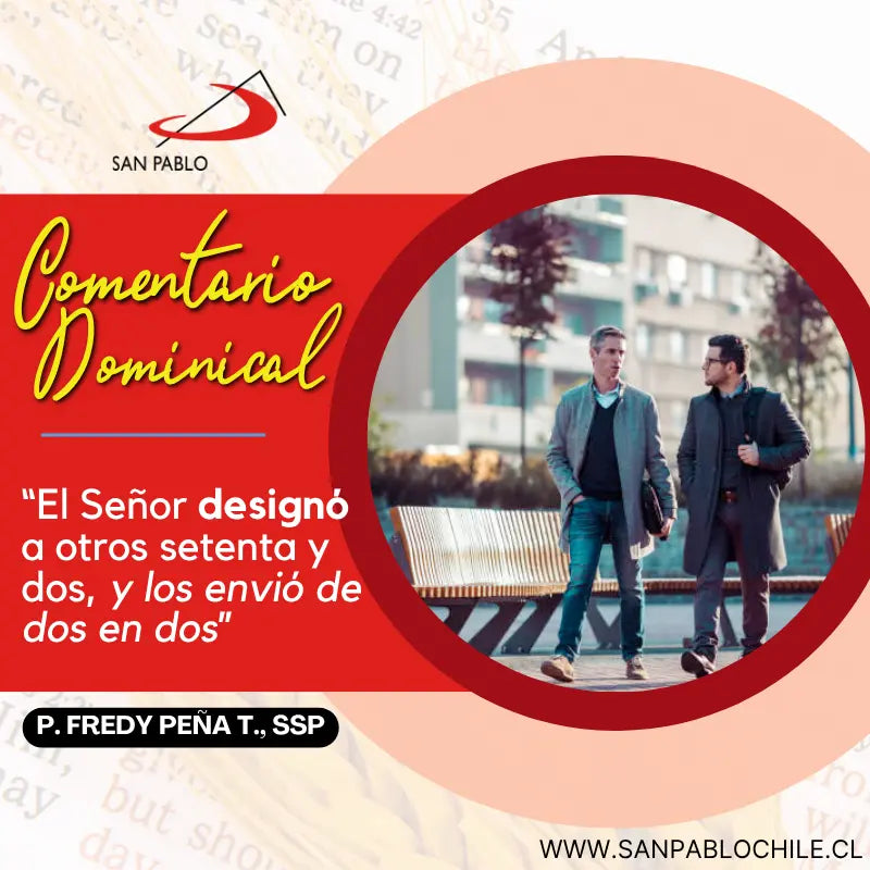 “El Señor designó a otros setenta y dos, y los envió de dos en dos”