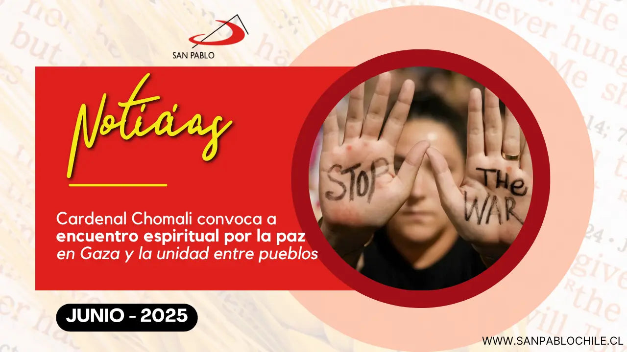 Cardenal Chomali convoca a encuentro espiritual por la paz en Gaza y la unidad entre pueblos