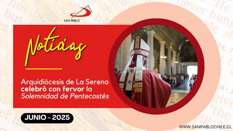 Arquidiócesis de La Serena celebró con fervor la Solemnidad de Pentecostés