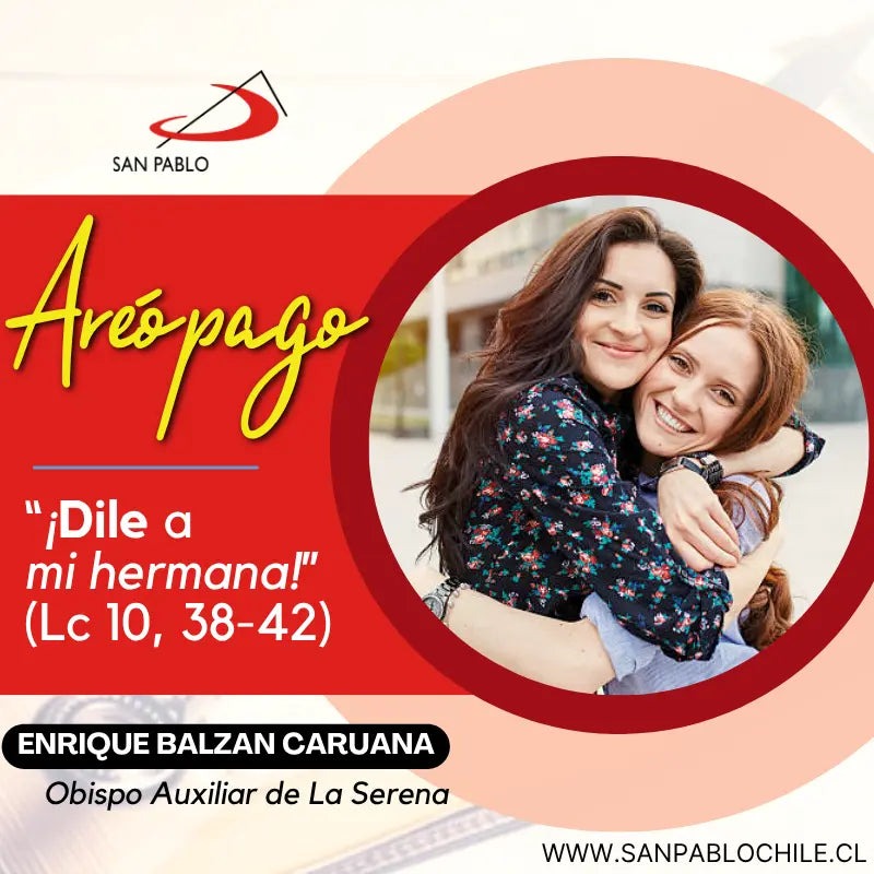 “¡Dile a mi hermana!” (Lc 10, 38-42)