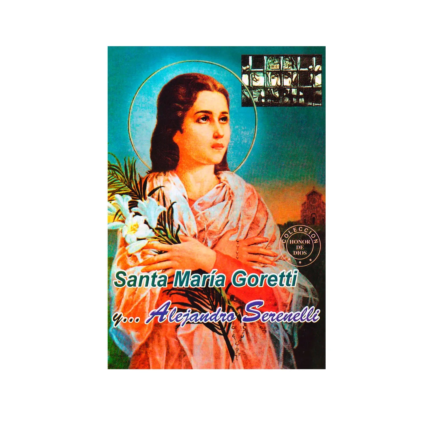 Santa Mará Goretti y... Alejandro Serenrlli