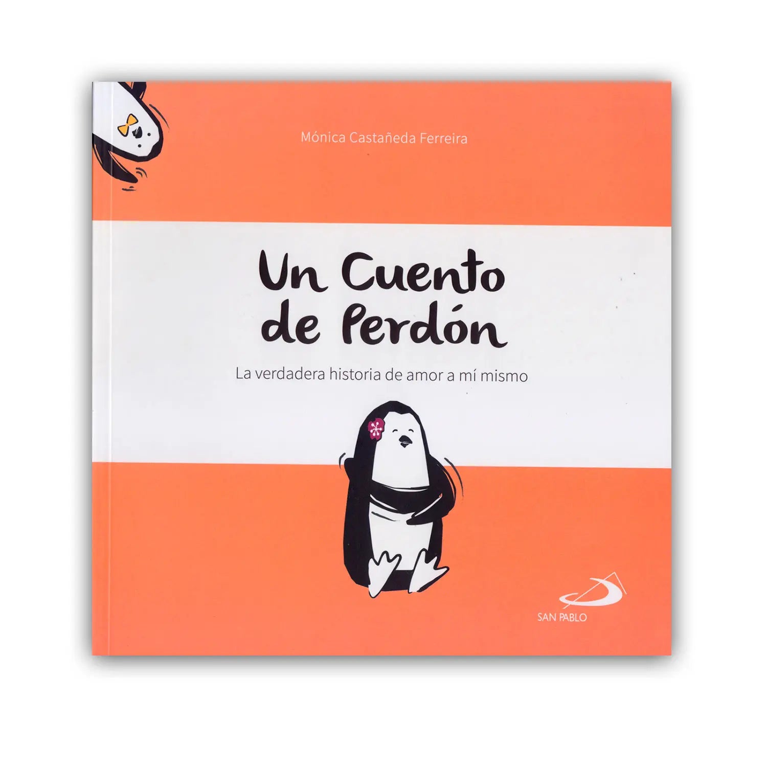 Un Cuento de Perdón – La verdadera historia de amor a mi mismo