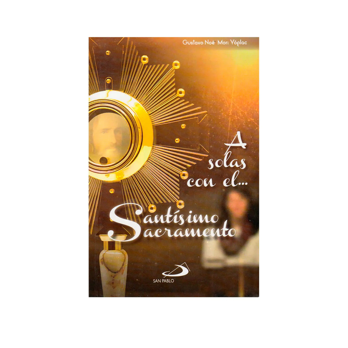 A solas con el ... Santísimo Sacramento