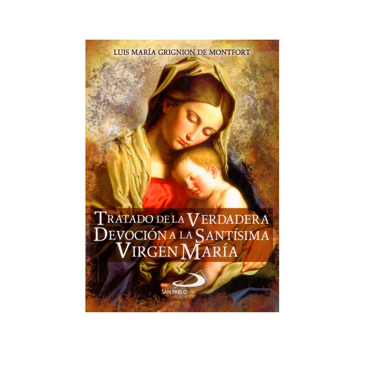 Tratado de la Verdadera Devoción