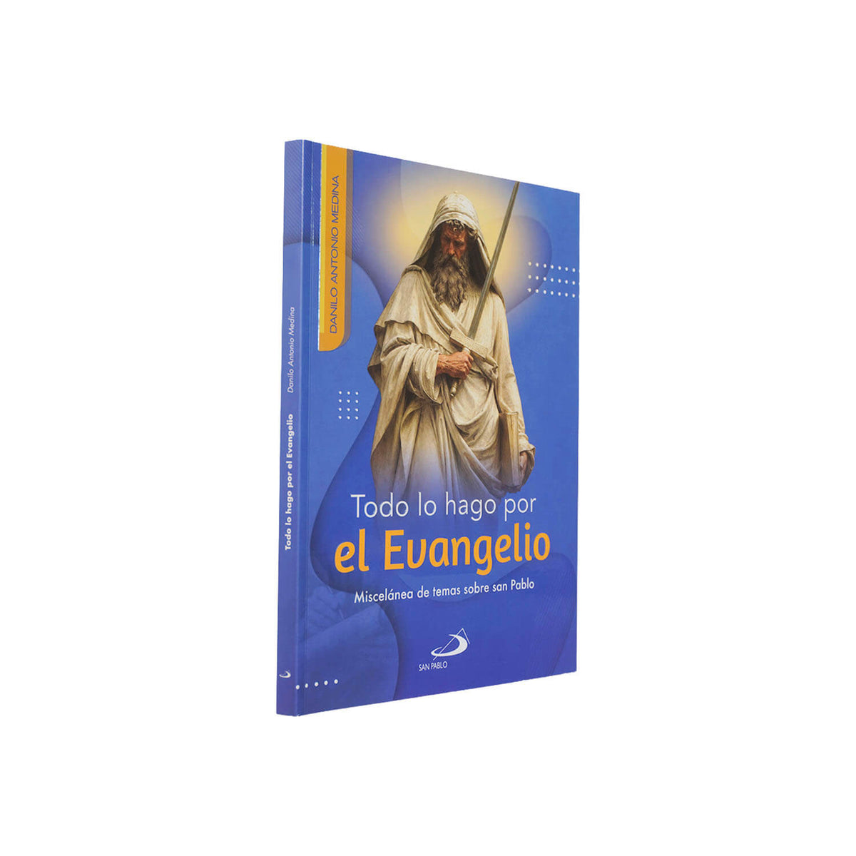 Todo lo hago por el Evangelio