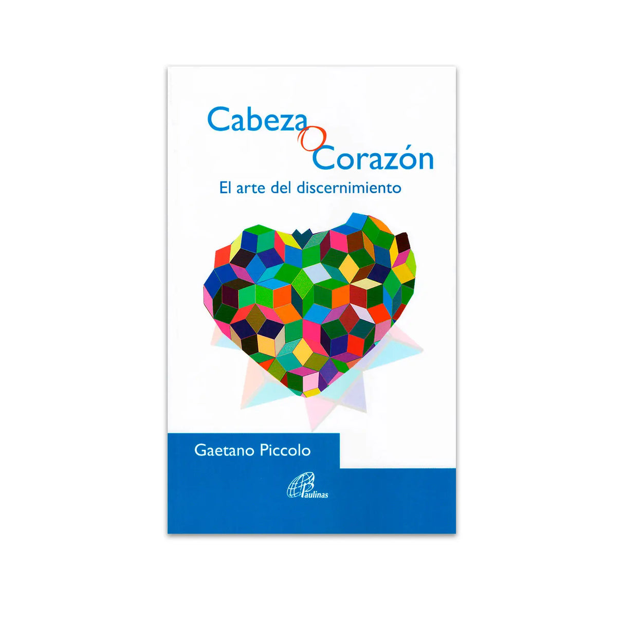 Cabeza o Corazón - El arte del discernimiento