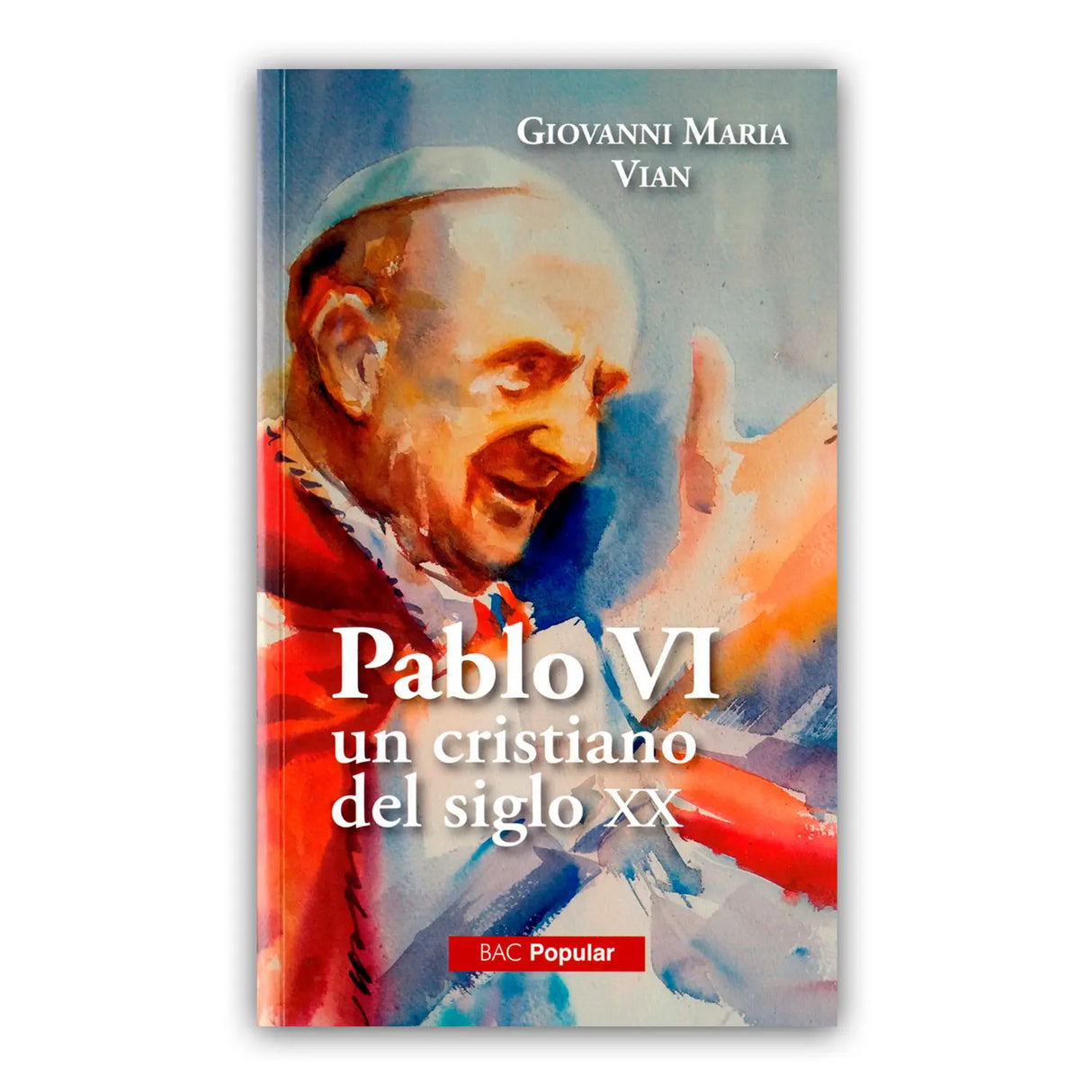 Paul VI – A Christian of the 20th Century