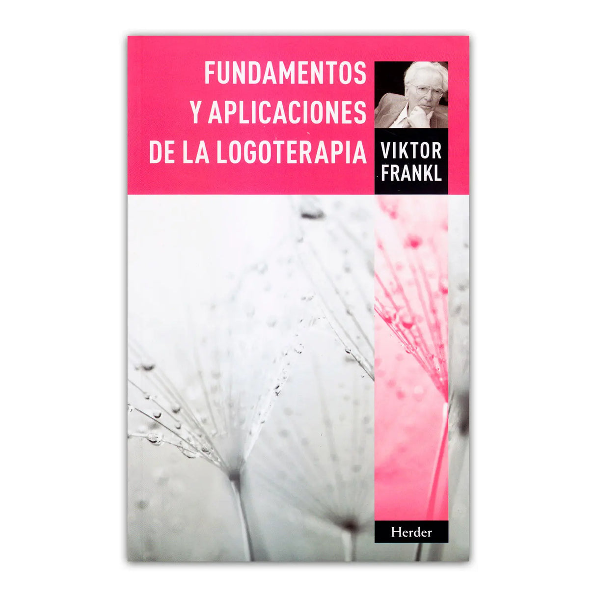 Fundamentos y aplicaciones de la logoterapia