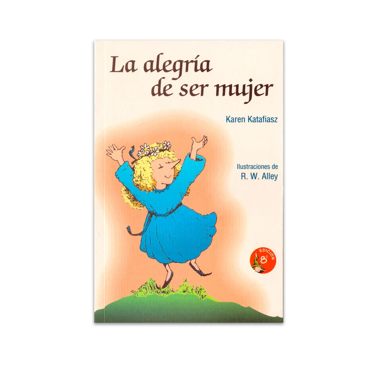 La Alegría de ser Mujer