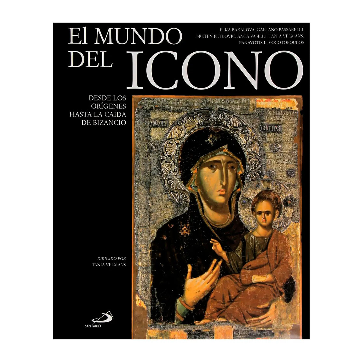 El Mundo del ICONO - Desde los Orígenes hasta la caída de Bizancio - EDICION LUJO