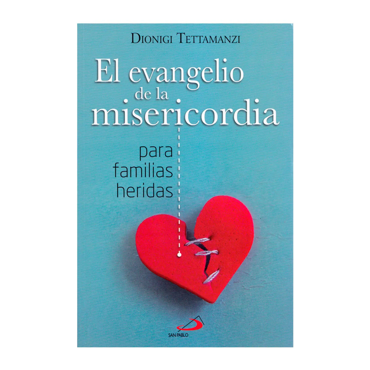 El evangelio de la Misericordia - para familias heridas