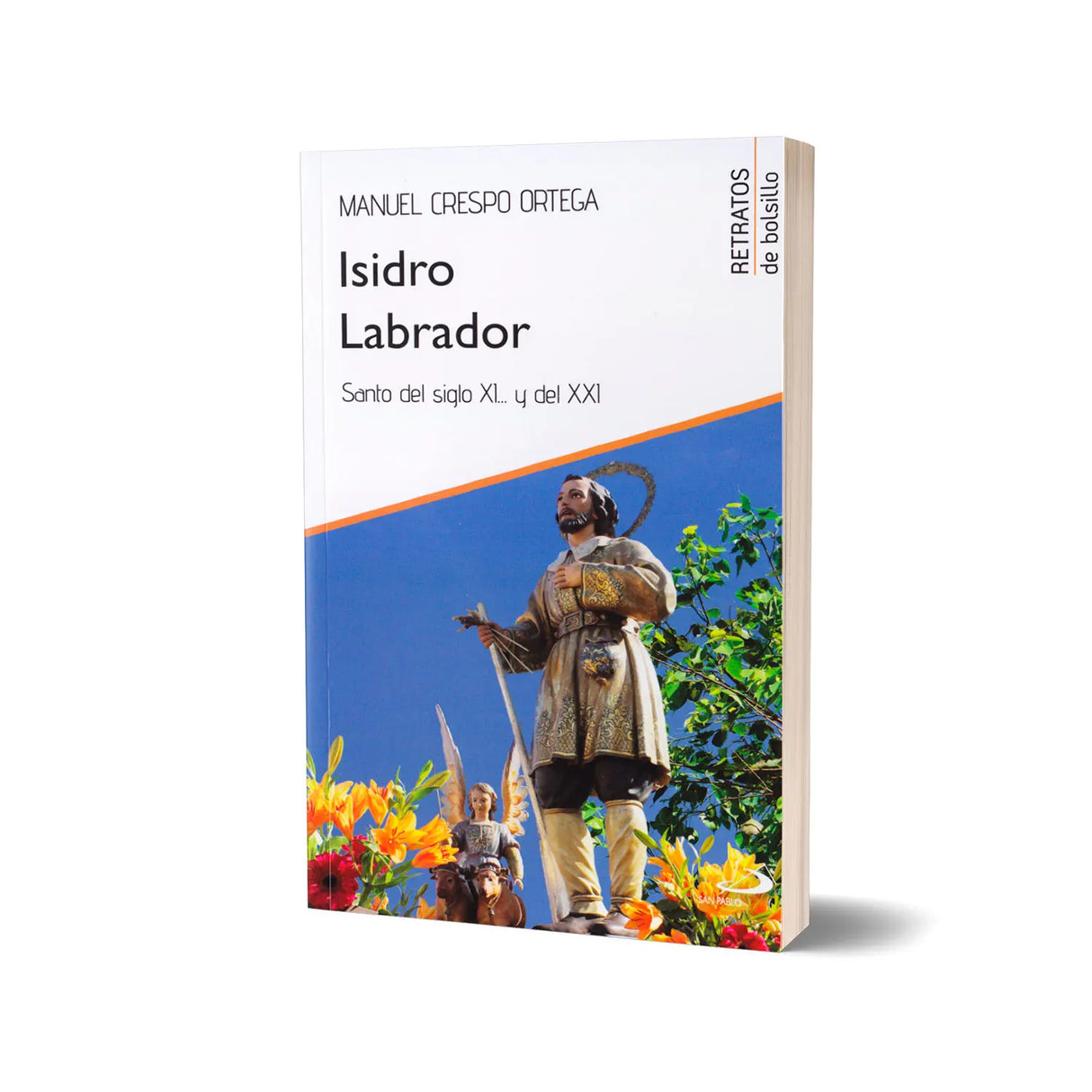 Isidro Labrador – Santo del siglo XI… y del XXI…