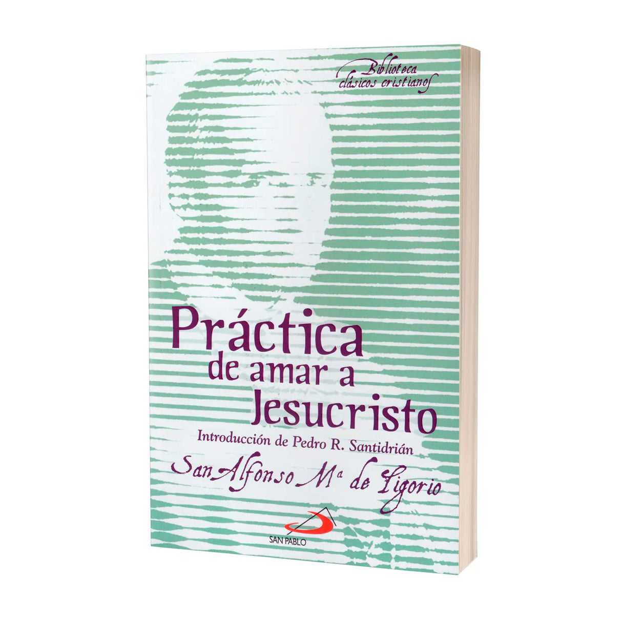 Práctica de amar a Jesucristo