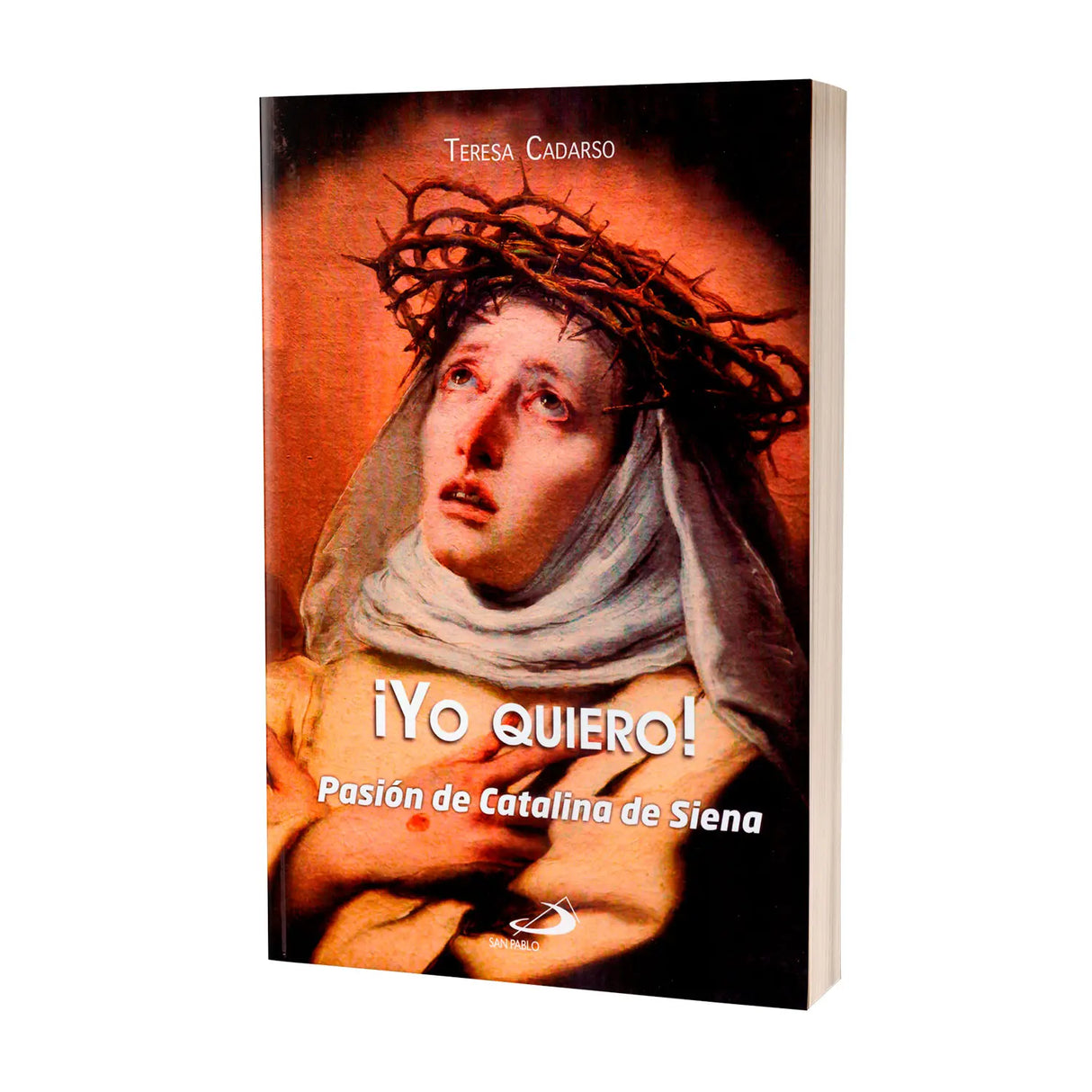¡Yo quiero! Pasión de Catalina de Siena