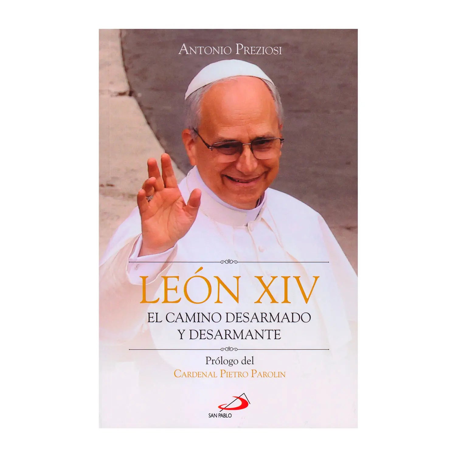 León XIV - El camino Desarmado y desarmante