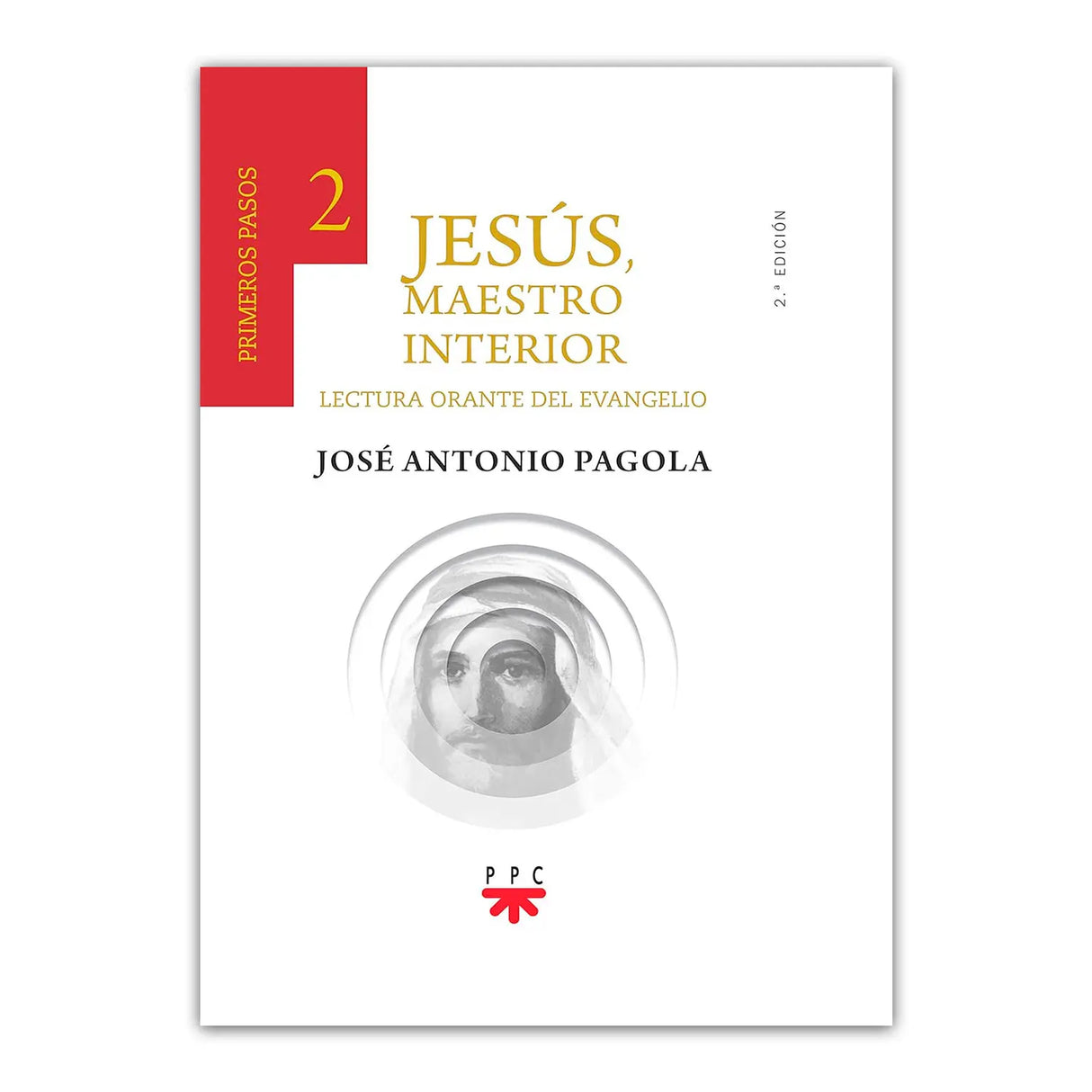 Jesus, the Inner Master. 2 First Steps Prayerful reading of the Gospel