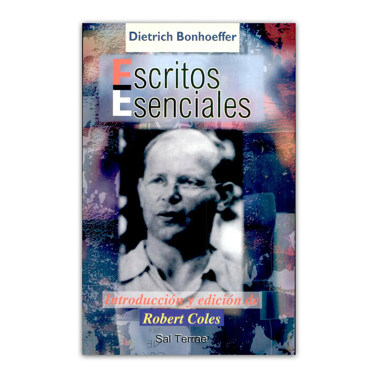 Escritos Esenciales de Dietrich Bonhoeffer
