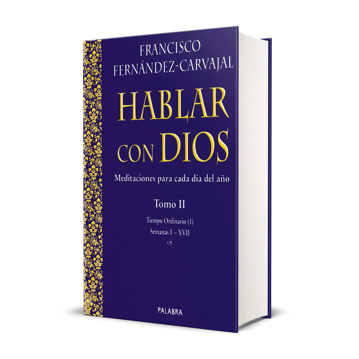 Talking to God. Volume II Ordinary Time (1). Weeks I-XVII (Deluxe Edition)