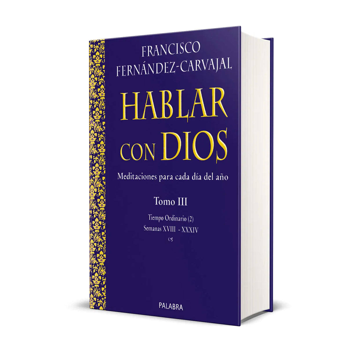 Talking to God. Volume III Ordinary Time (2). Weeks XVIII-XXXIV (Deluxe Edition)