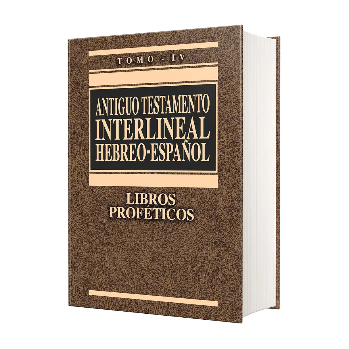 Antiguo Testamento interlineal Hebreo - Español Tomo IV Libros Proféticos - EDICION LUJO