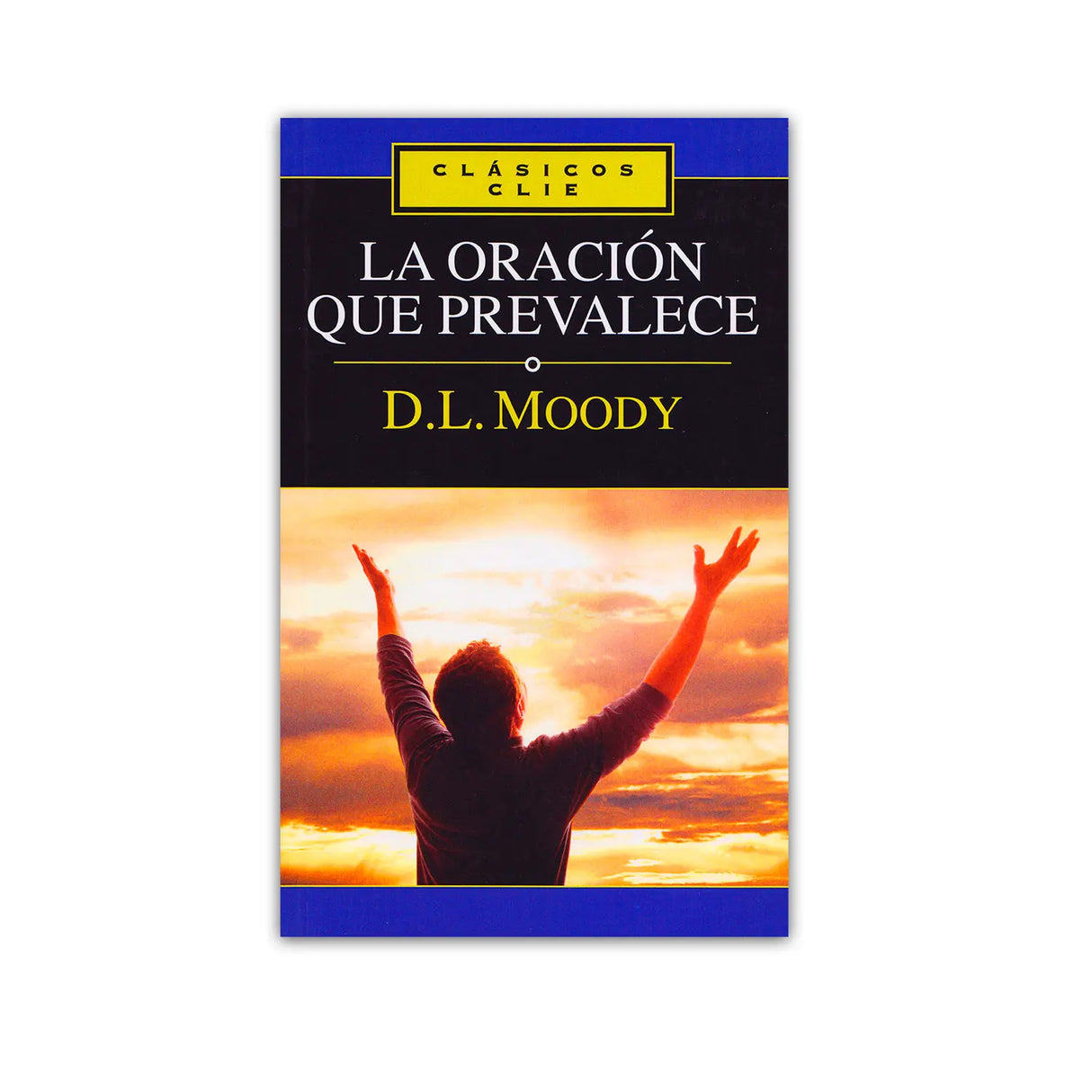 La Oración que prevalece