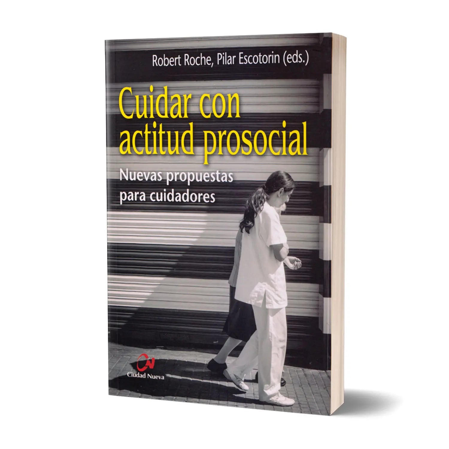 Cuidar con actitud prosocial -Nuevas propuestas para cuidadores