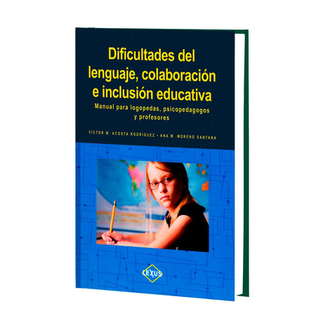 Dificultades del Lenguaje, Colaboración e Inclusión Educativa
