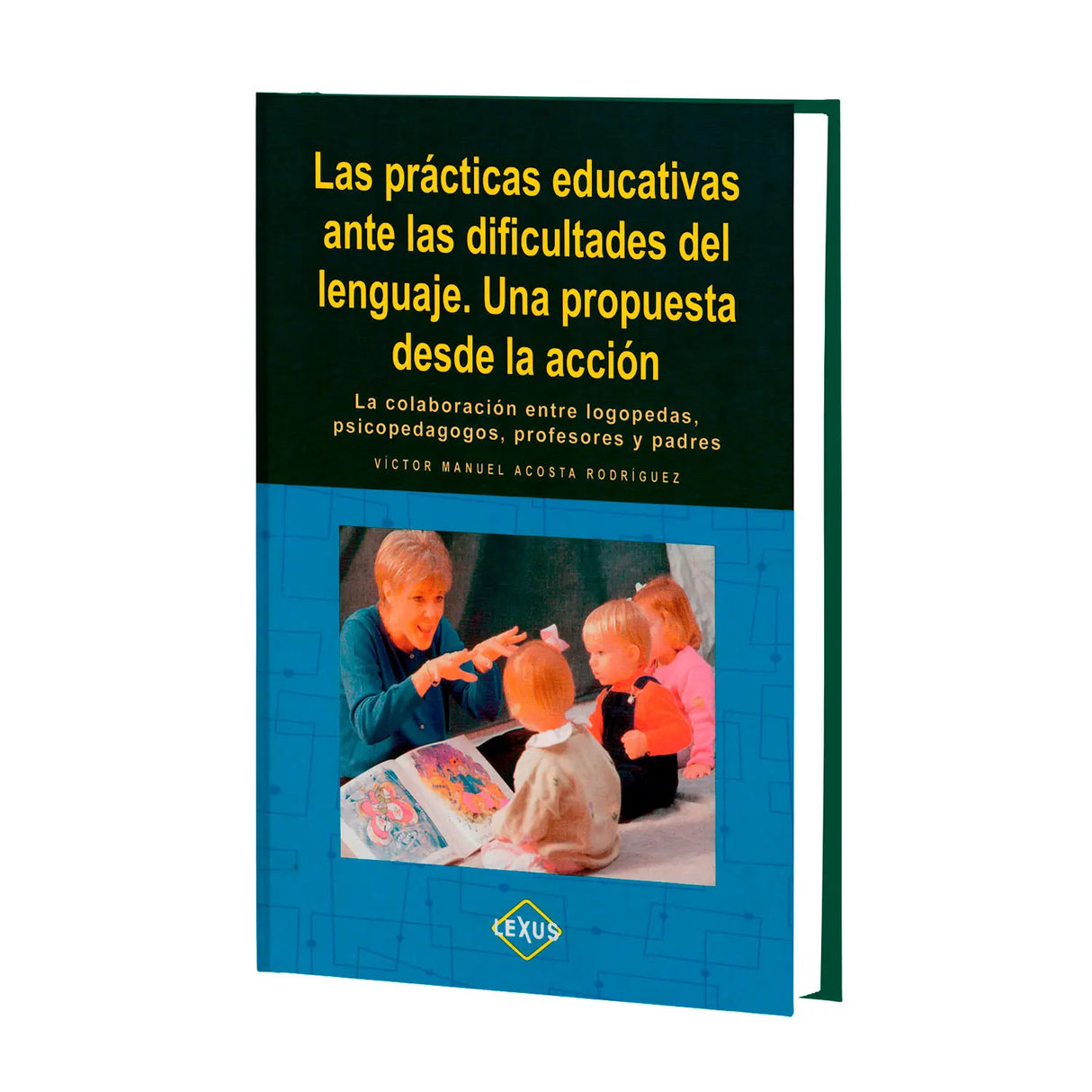 Las Prácticas Educativas ante las Dificultades del Lenguaje