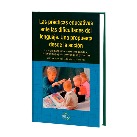 Las Prácticas Educativas ante las Dificultades del Lenguaje