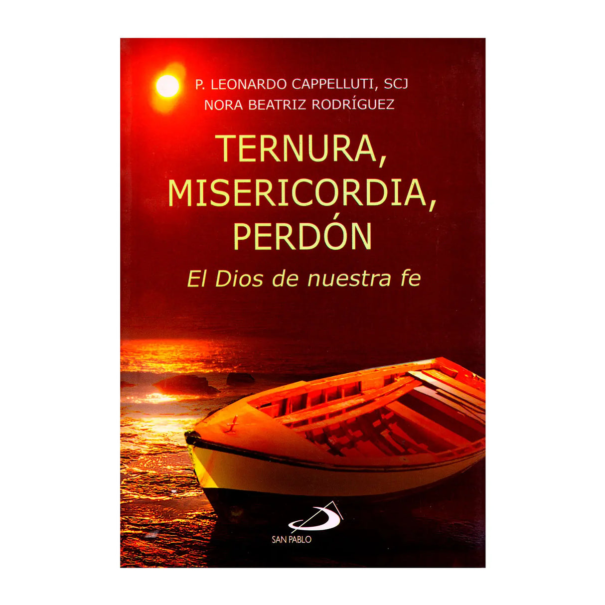 Ternura, Misericordia, perdón - El Dios de nuestra fe