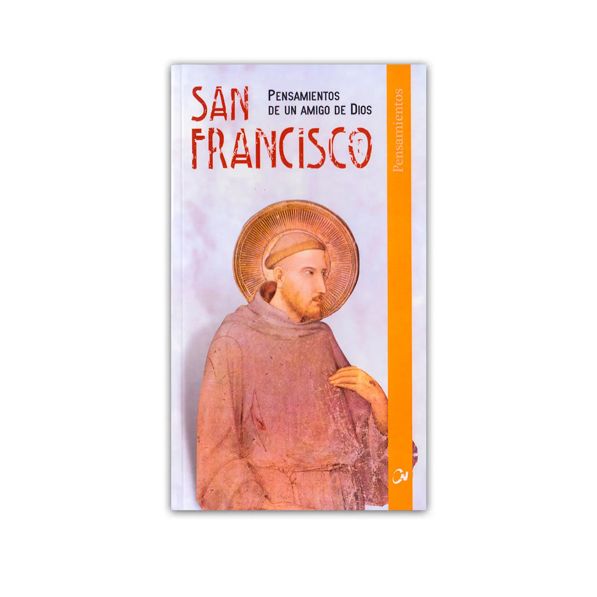 San Francisco, pensamientos de un Amigo de Dios