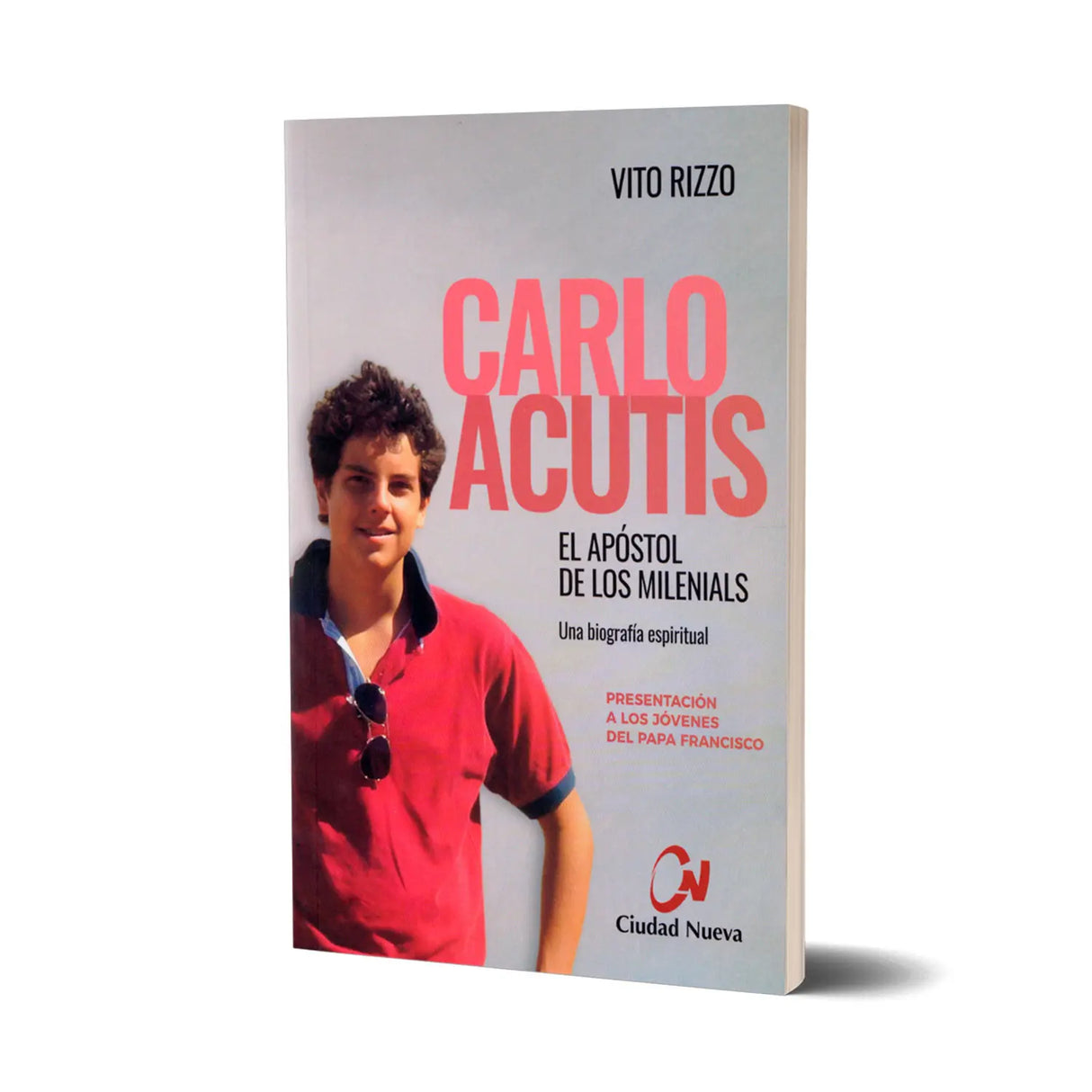 Carlo Acutis - El Apóstol de los Milenials