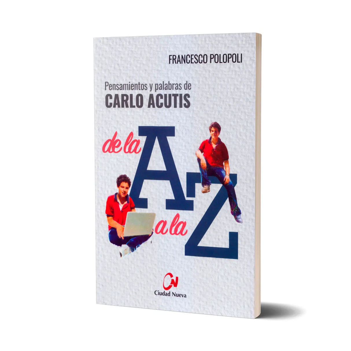 Pensamientos y palabras de Carlo Acutis de la A a la Z