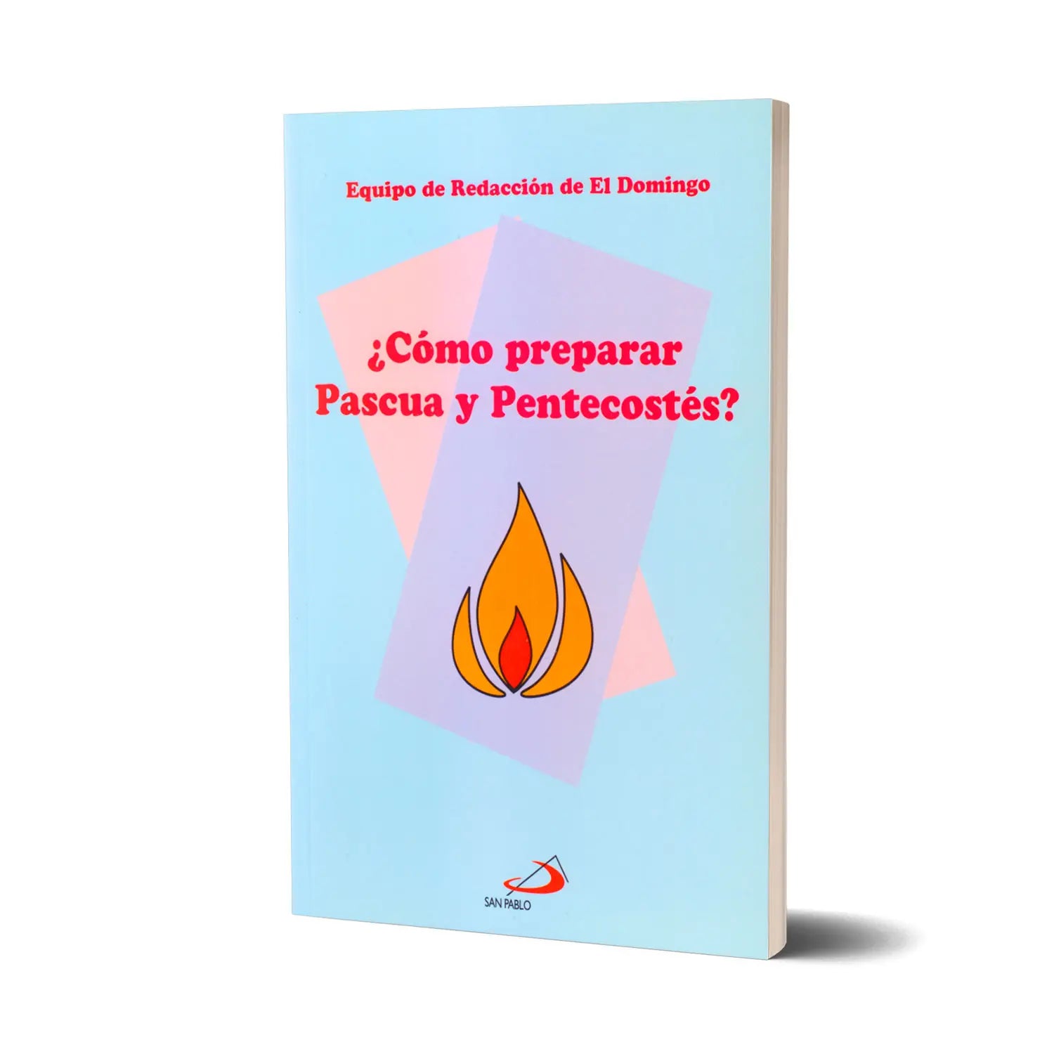 ¿ Cómo preparar Pascua y Pentecostés?
