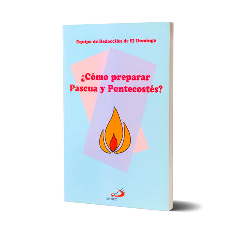 ¿ Cómo preparar Pascua y Pentecostés?