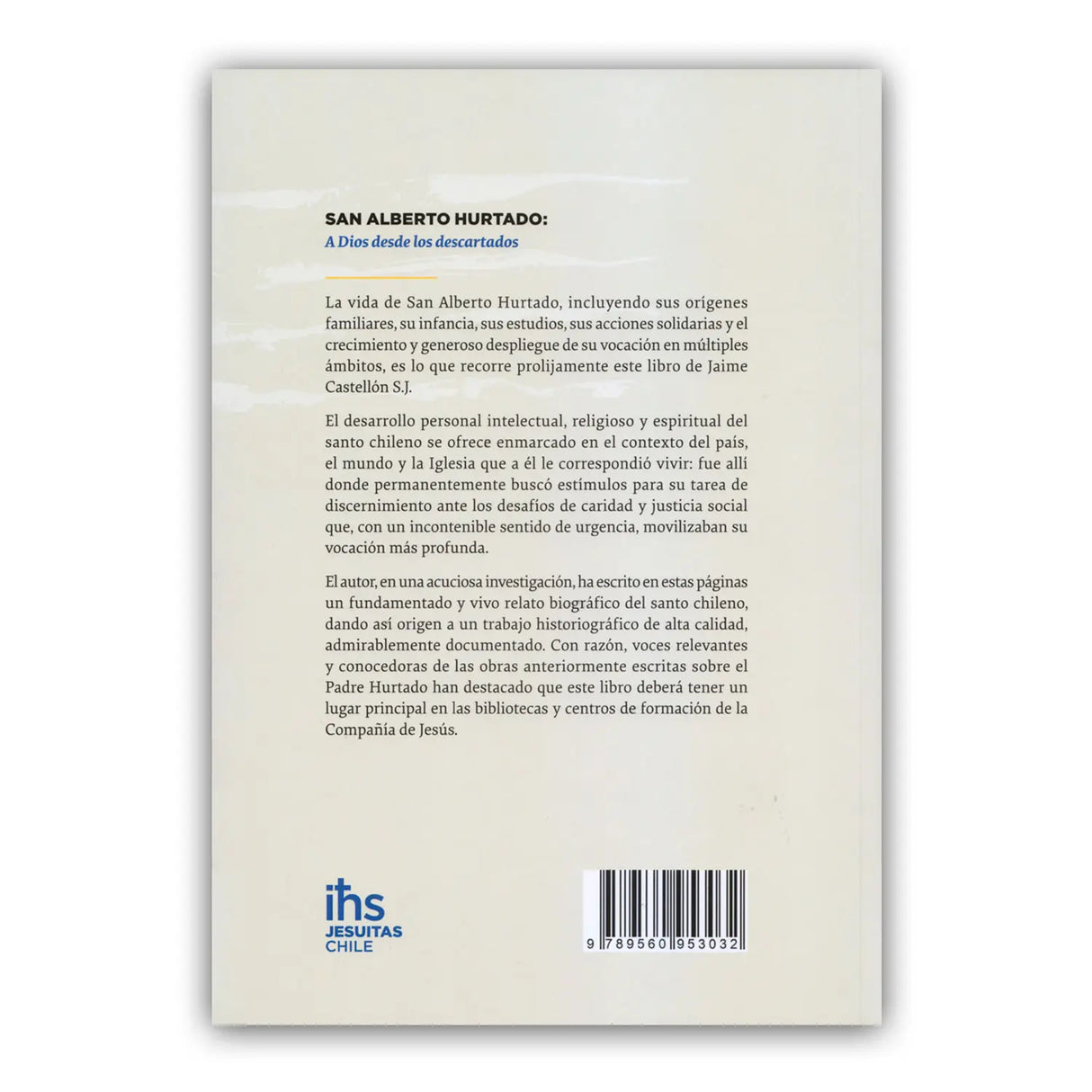 San Alberto Hurtado: To God from the discarded