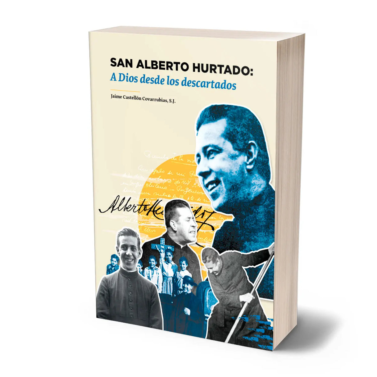 San Alberto Hurtado: To God from the discarded