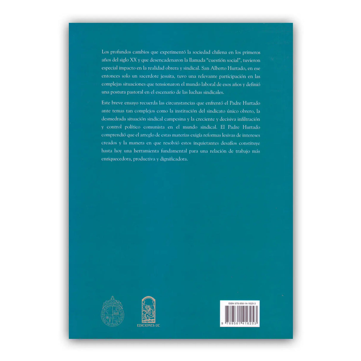 San Alberto Hurtado and Trade Union Freedom in Republican Chile