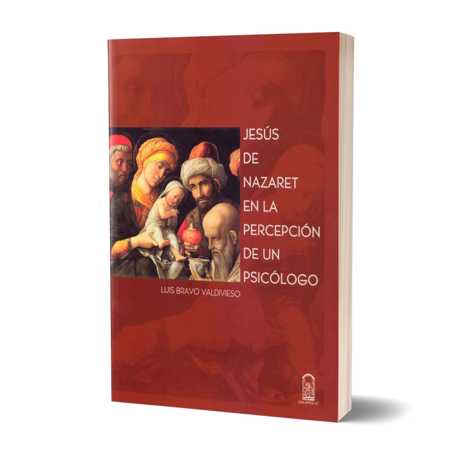 Jesús de Nazaret en la Percepción de un Psicólogo