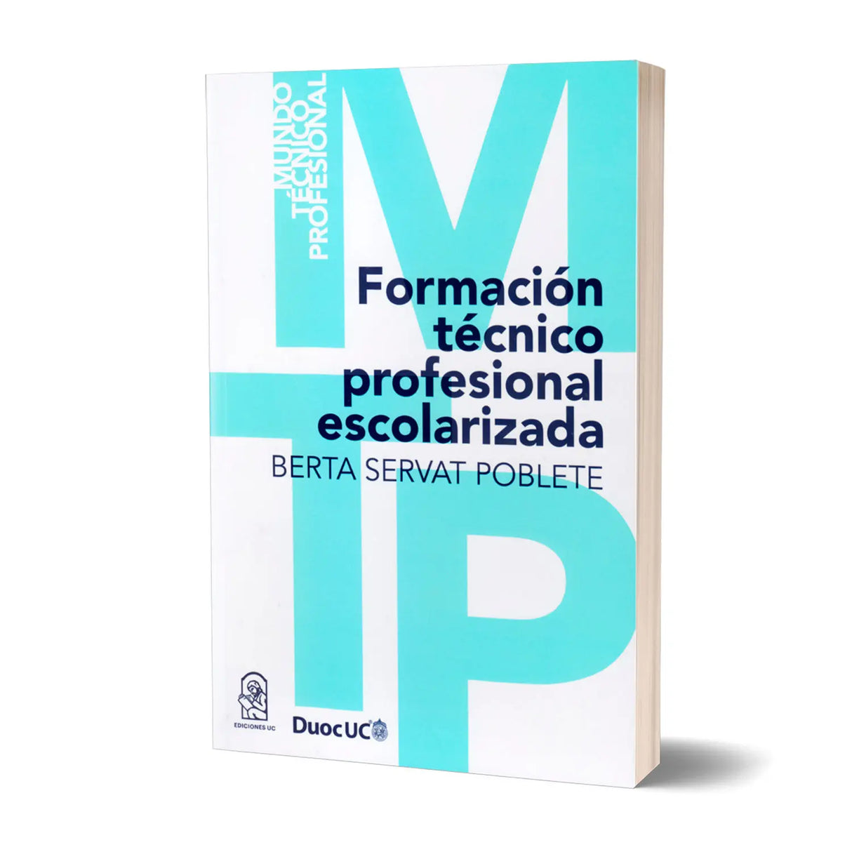 Formación Técnico Profesional Escolarizada