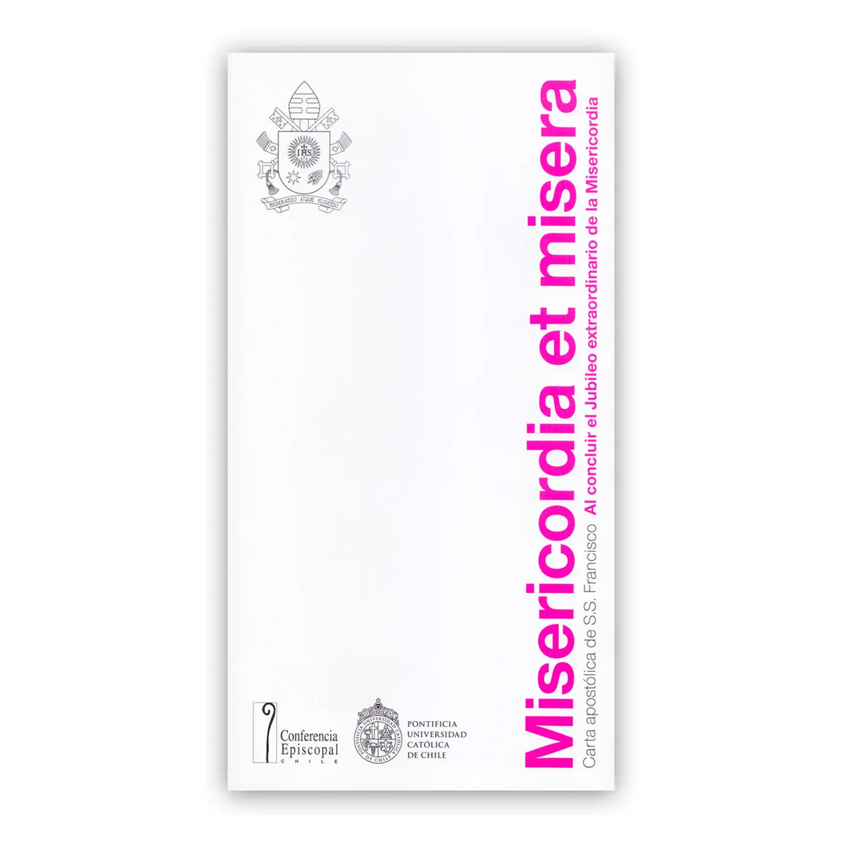 MISERICORDIA ET MISERA. Carta Apostólica de S.S Francisco De S.S Papa Francisco