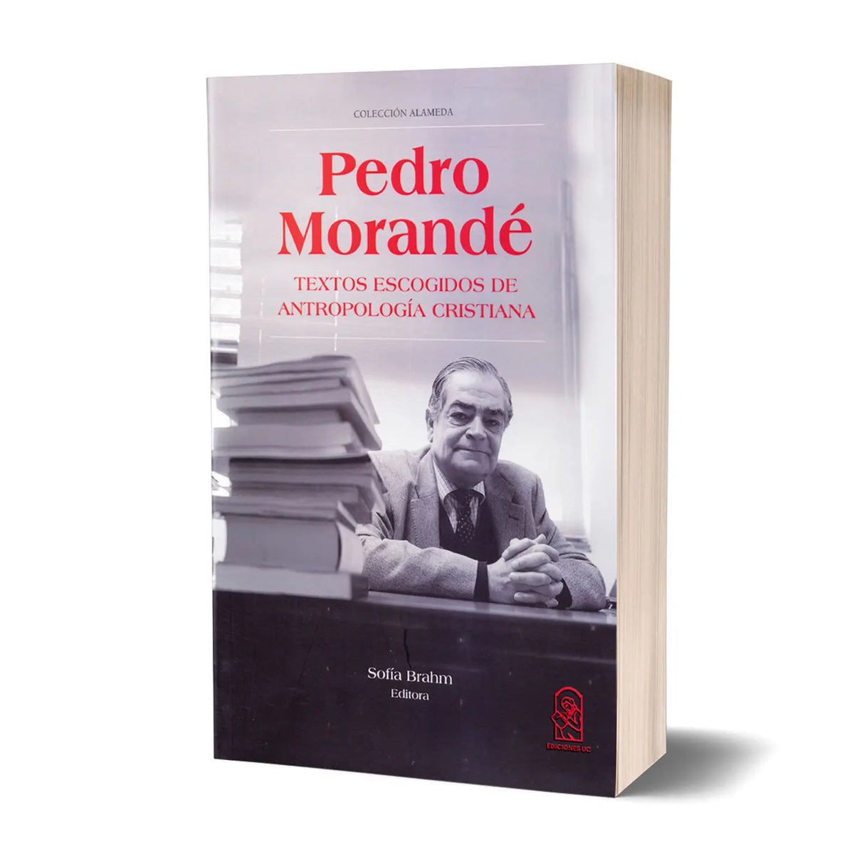 PEDRO MORANDÉ. Textos escogidos de antropología cristiana