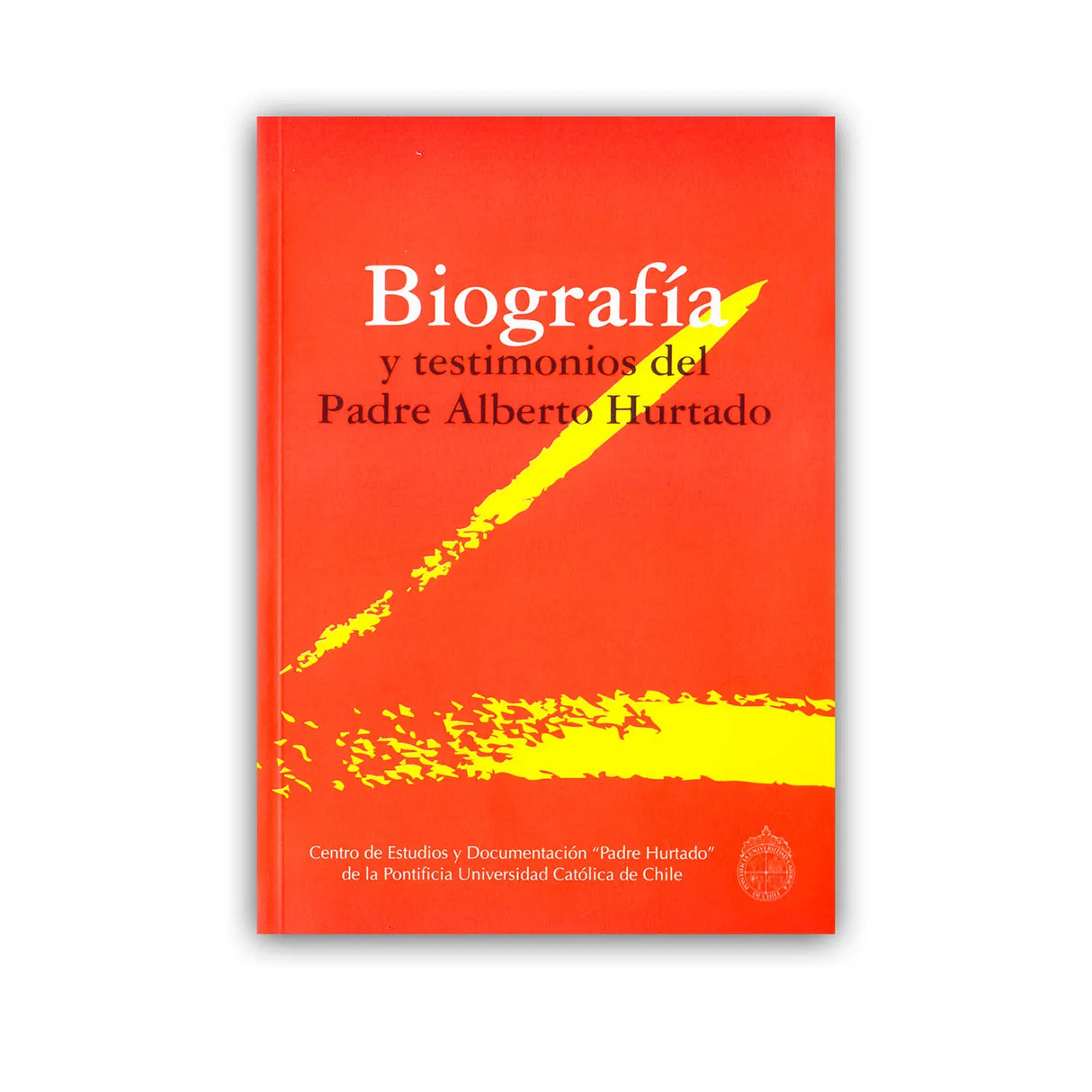 Biography and Testimony of Father Alberto Hurtado