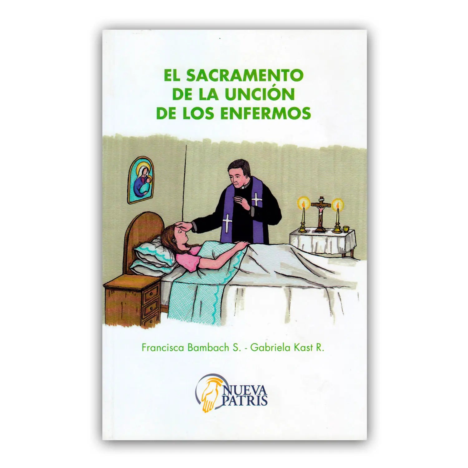 The Sacrament of the Anointing of the Sick