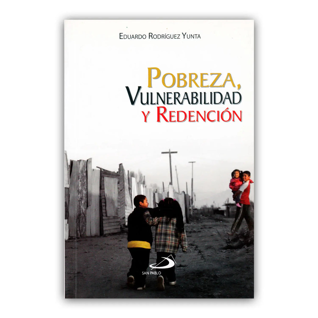 Pobreza, vulnerabilidad y redención