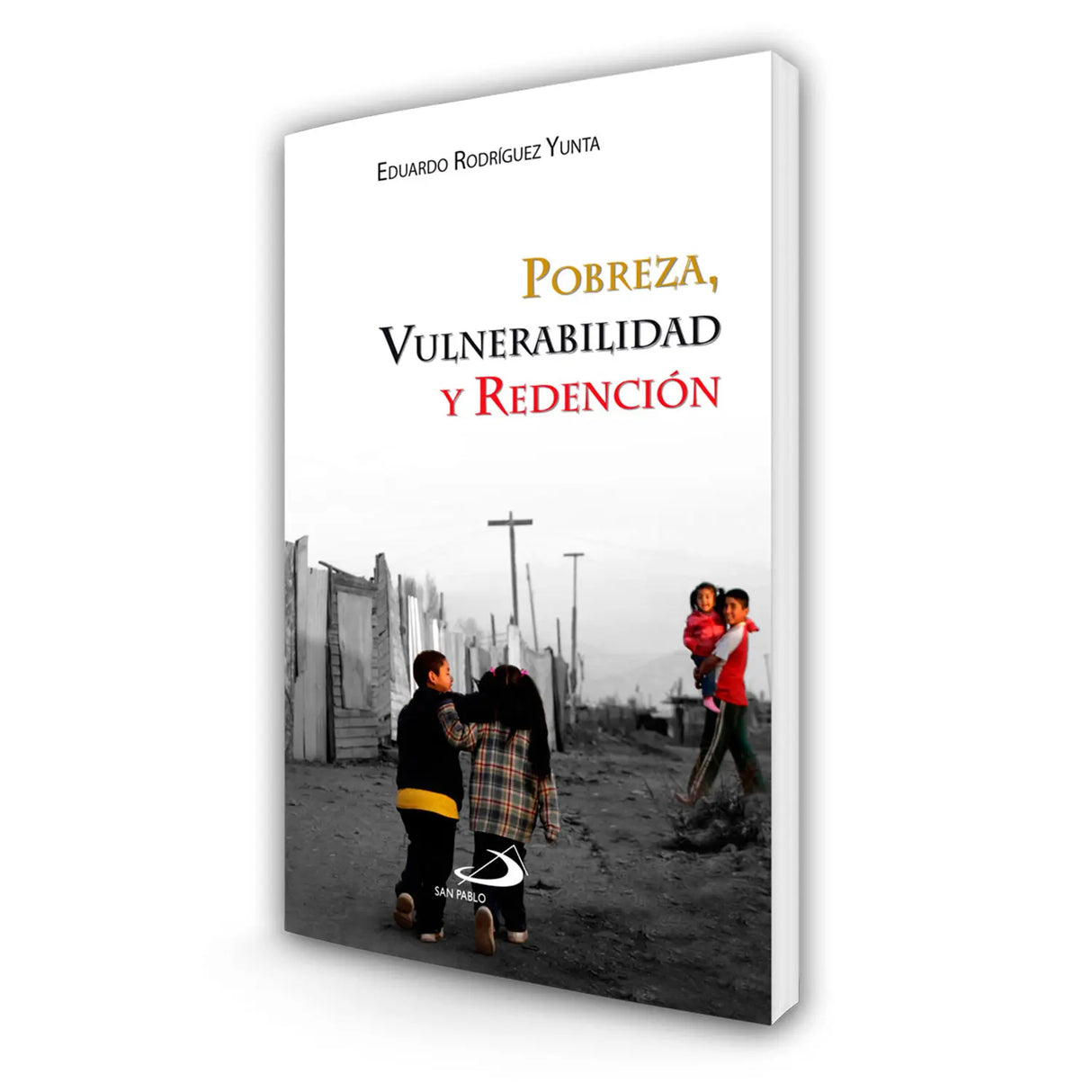 Pobreza, vulnerabilidad y redención